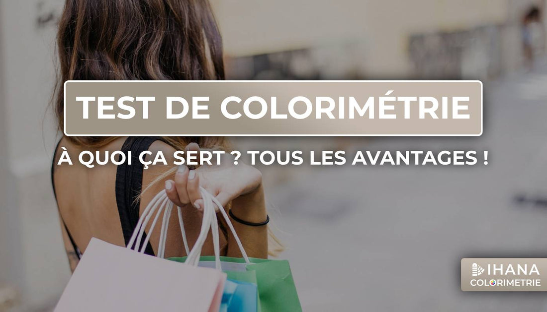Tous les avantages d'un test de colorimétrie pour améliorer sa vie