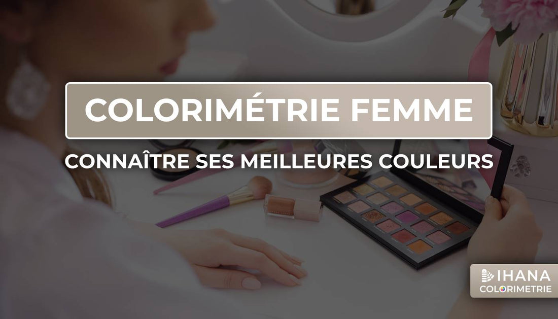 colorimetrie decouvrir ses meilleures couleurs, les couleurs qui vous mettent en valeur