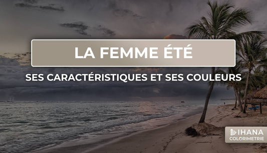 femme été test colorimétrie caractéristiques couleurs